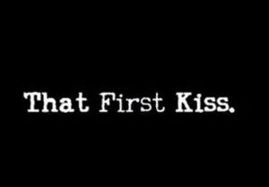 That First Kiss